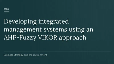 Developing integrated management systems using an AHP-Fuzzy VIKOR approach featured image