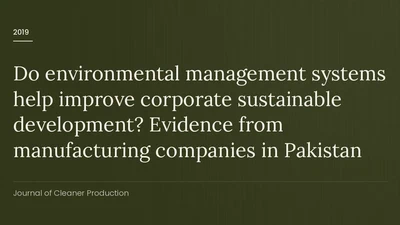 Do environmental management systems help improve corporate sustainable development? Evidence from manufacturing companies in Pakistan featured image