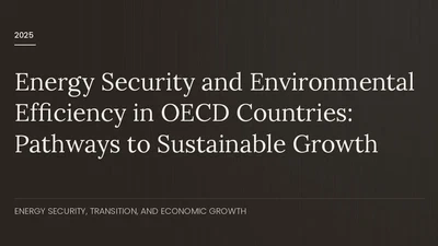Energy Security and Environmental Efficiency in OECD Countries: Pathways to Sustainable Growth featured image