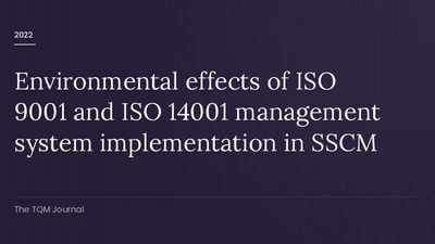 Environmental effects of ISO 9001 and ISO 14001 management system implementation in SSCM featured image