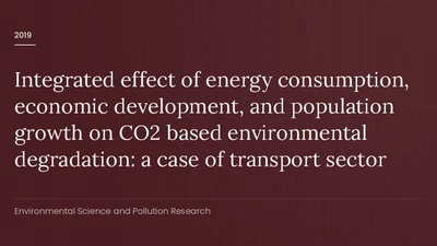 Integrated effect of energy consumption, economic development, and population growth on CO2 based environmental degradation: a case of transport sector featured image
