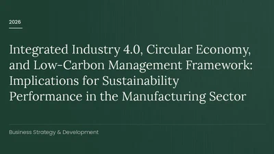 Integrated Industry 4.0, Circular Economy, and Low-Carbon Management Framework: Implications for Sustainability Performance in the Manufacturing Sector featured image