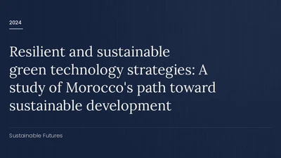 Resilient and sustainable green technology strategies: A study of Morocco's path toward sustainable development featured image