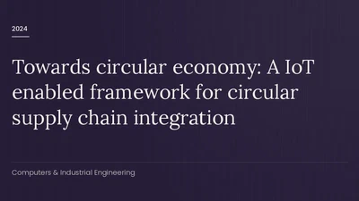 Towards circular economy: A IoT enabled framework for circular supply chain integration featured image