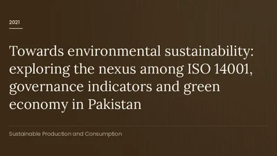 Towards environmental sustainability: exploring the nexus among ISO 14001, governance indicators and green economy in Pakistan featured image